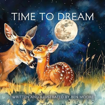 Time to Dream - Ben Moore - cover