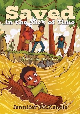 Saved in the Nick of Time: Surviving the Flood - Jennifer McKenzie - cover
