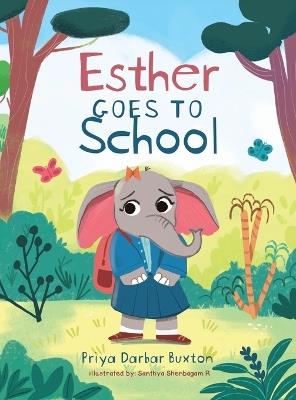 Esther Goes to School - Priya Darbar Buxton - cover