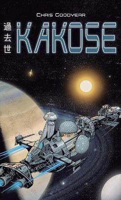 Kakose - Chris Goodyear - cover