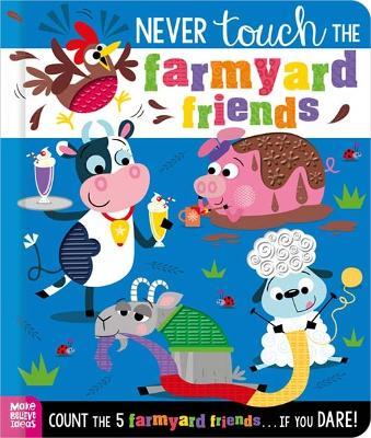 Never Touch the Farmyard Friends - Alice Fewery - cover