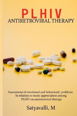 Assessment of emotional and behavioral problems in relation to music appreciation among PLHIV on antiretroviral therapy - Satyavalli M - cover