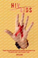 Ethical Challenges Involved in the Treatment and Control of HIV AIDS An Analytical Study in Medical Ethics