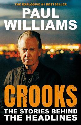 Crooks: The Stories Behind the Headlines - Paul Williams - cover