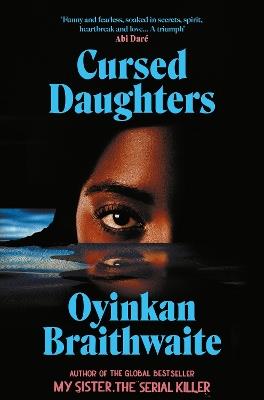Cursed Daughters: The twisty, dark heartbreaker of 2025, from the bestselling author of My Sister, the Serial Killer - Oyinkan Braithwaite - cover