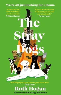 The Stray Dogs: The BRAND NEW utterly heartwarming novel, for all dog-lovers, from the bestselling author of The Keeper of Lost Things - Ruth Hogan - cover