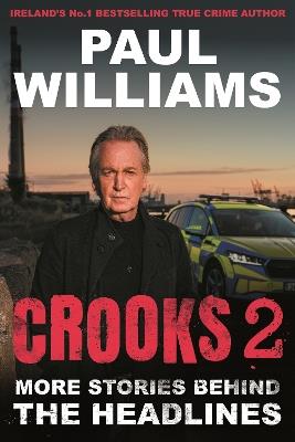 Crooks 2: More Stories Behind the Headlines - Paul Williams - cover