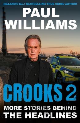 Crooks 2: More Stories Behind the Headlines - Paul Williams - cover