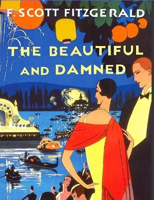 The Beautiful and the Damned: One of Fitzgerald's Most Accomplished Novels - Francis Scott Fitzgerald - cover