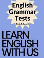 English Grammar Tests: Elementary, Pre-Intermediate, Intermediate, and Advanced Grammar Tests