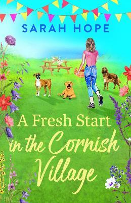 A Fresh Start At Wagging Tails Dogs' Home: A BRAND NEW completely heartwarming, uplifting romance from Sarah Hope for 2024 - Sarah Hope - cover