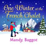 One Winter at the French Chalet