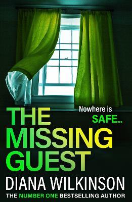 The Missing Guest: A completely gripping psychological thriller from Diana Wilkinson for 2024 - Diana Wilkinson - cover