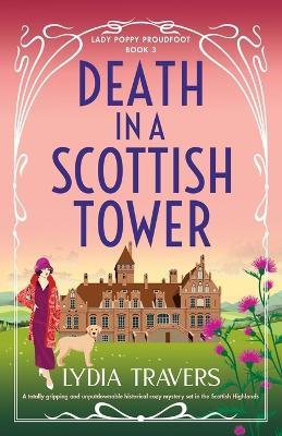 Death in a Scottish Tower: A totally gripping and unputdownable historical cozy mystery set in the Scottish Highlands - Lydia Travers - cover