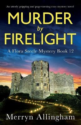 Murder by Firelight: An utterly gripping and page-turning cozy mystery novel - Merryn Allingham - cover