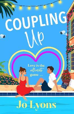 Coupling Up: A BRAND NEW rom-com full of sun, chaos and taking chances from Jo Lyons for 2026 - Jo Lyons - cover