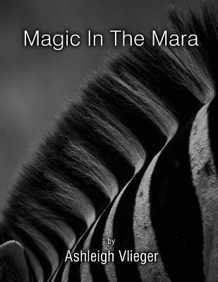 Magic in The Mara - Ashleigh Vlieger - cover