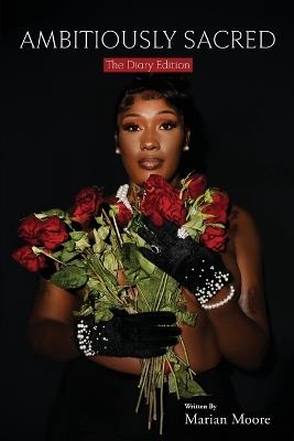 Ambitiously Sacred (The Diary Edition) - Marian Moore - cover