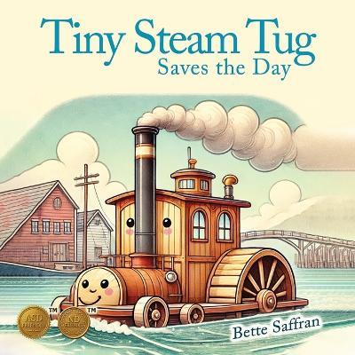 Tiny Steam Tug Saves the Day - Bette Saffran - cover