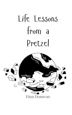 Life Lessons from a Pretzel - Finn Donovan - cover