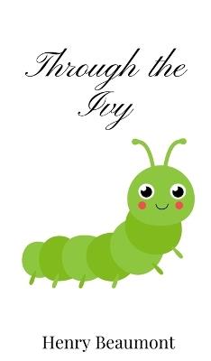 Through the Ivy - Henry Beaumont - cover