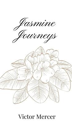 Jasmine Journeys - Victor Mercer - cover
