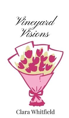 Vineyard Visions - Clara Whitfield - cover