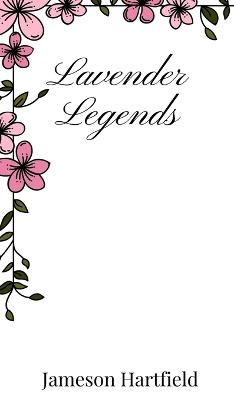 Lavender Legends - Jameson Hartfield - cover