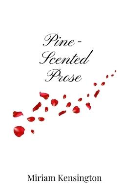 Pine-Scented Prose - Miriam Kensington - cover