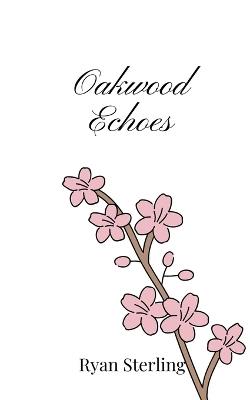 Oakwood Echoes - Ryan Sterling - cover
