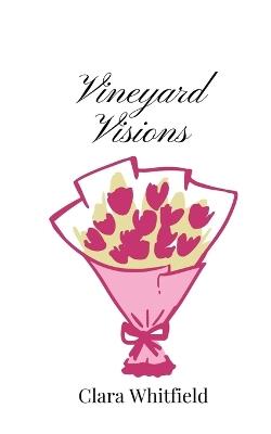 Vineyard Visions - Clara Whitfield - cover