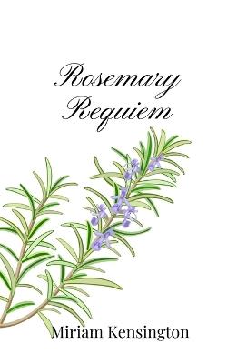 Rosemary Requiem - Miriam Kensington - cover