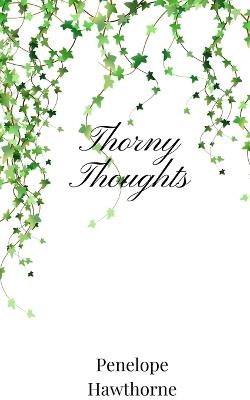 Thorny Thoughts - Penelope Hawthorne - cover