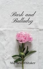 Bark and Balladry