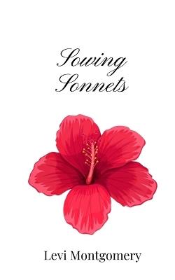 Sowing Sonnets - Levi Montgomery - cover