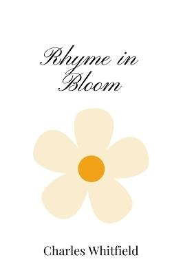 Rhyme in Bloom - Charles Whitfield - cover