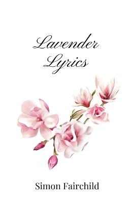 Lavender Lyrics - Simon Fairchild - cover