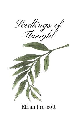 Seedlings of Thought - Ethan Prescott - cover