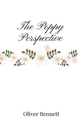 The Poppy Perspective - Oliver Bennett - cover