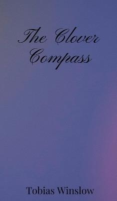 The Clover Compass - Tobias Winslow - cover