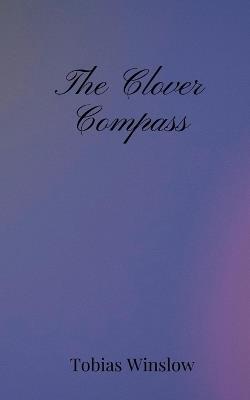The Clover Compass - Tobias Winslow - cover