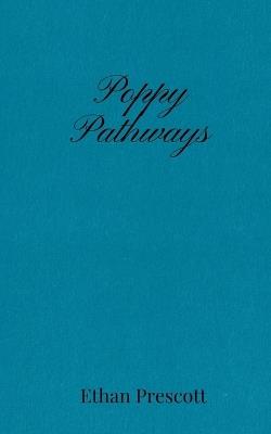 Poppy Pathways - Ethan Prescott - cover