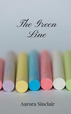 The Green Line - Aurora Sinclair - cover
