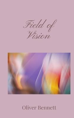 Field of Vision - Oliver Bennett - cover