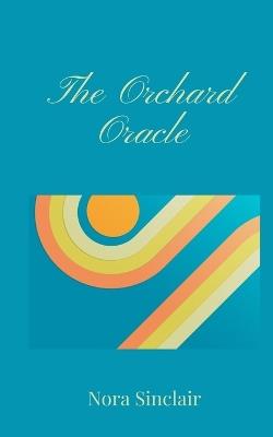 The Orchard Oracle - Nora Sinclair - cover