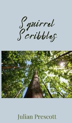 Squirrel Scribbles - Julian Prescott - cover
