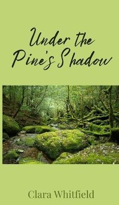 Under the Pine's Shadow - Clara Whitfield - cover