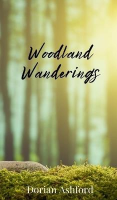 Woodland Wanderings - Dorian Ashford - cover