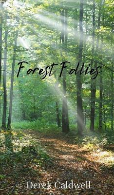 Forest Follies - Derek Caldwell - cover