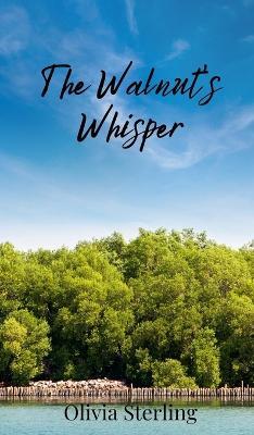 The Walnut's Whisper - Olivia Sterling - cover